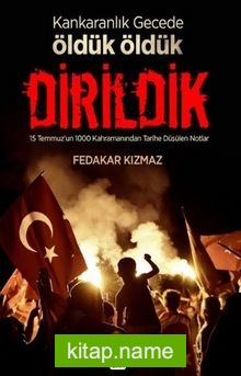 Kankaranlık Gecede Öldük Öldük Dirildik