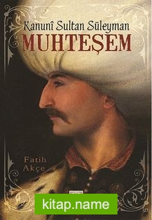 Kanuni Sultan Süleyman Muhteşem / Tarihin Büyükleri 3