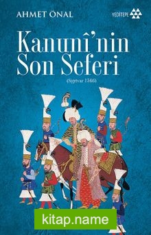 Kanuni’nin Son Seferi (Sigetvar 1566)