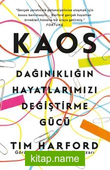 Kaos: Dağınıklığın Hayatlarımızı Değiştirme Gücü