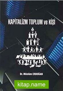 Kapitalizm Toplum ve Kişi