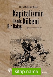 Kapitalizmin Kökeni Geniş Bir Bakış