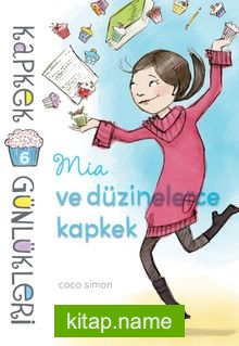 Kapkek Günlükleri 6 / Mia ve Düzinelerce Kapkek