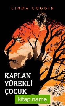 Kaplan Yürekli Çocuk (Ciltli)