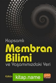 Kapsamlı Membran Bilimi ve Yaşamımızdaki Yeri