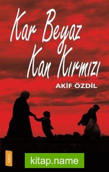 Kar Beyaz Kan Kırmızı