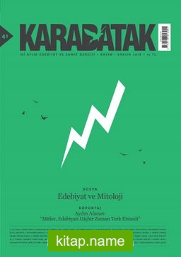 Karabatak İki Aylık Edebiyat ve Sanat Dergisi Kasım-Aralık 2018 Sayı:41