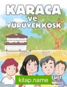 Karaca ve Yürüyen Köşk