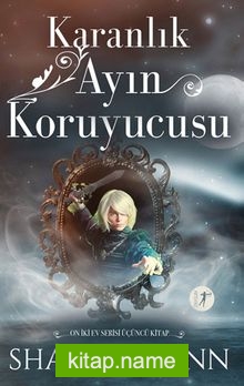 Karanlık Ayın Koruyucusu / On İki Ev Serisi Üçüncü Kitap