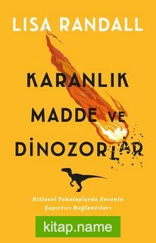 Karanlık Madde ve Dinozorlar