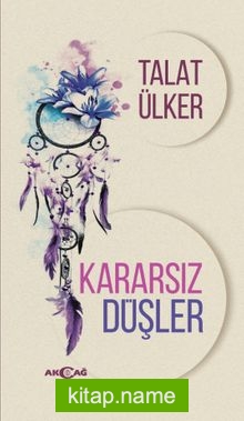 Kararsız Düşler