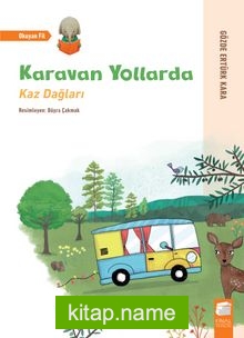 Karavan Yollarda / Kaz Dağları