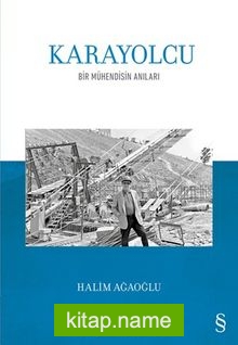 Karayolcu Bir Mühendisin Anıları