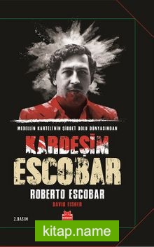 Kardeşim Escobar  Medellin Karteli’nin Şiddet Dolu Dünyasından