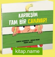 Kardeşim Tam Bir Canavar