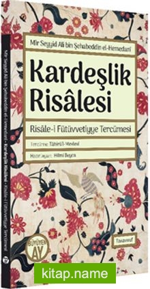 Kardeşlik Risalesi – Risale-i Fütüvvetiyye Tercümesi