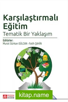 Karşılaştırmalı Eğitim Tematik Bir Yaklaşım