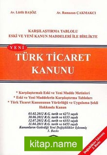 Karşılaştırmalı Tablolu Eski ve Yeni Kanun Maddeleri ile Birlikte Türk Ticaret Kanunu (Orta Boy)