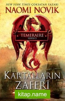 Kartalların Zaferi (Temeraire Serisi – 5)