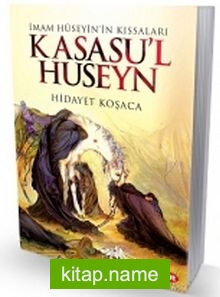 Kasasau’l Huseyn İmam Hüseyin’in Kıssaları