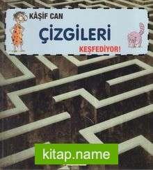 Kaşif Can Çizgileri Keşfediyor!