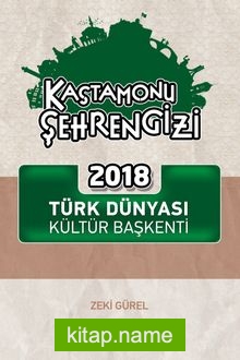 Kastamonu Şehrengizi 2018 Türk Dünyası Kültür Başkenti