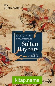 Katibinin Gözünden Sultan Baybars