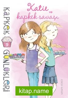 Katie ve Kapkek Savaşı / Kapkek Günlükleri 9