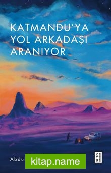 Katmandu’ya Yol Arkadaşı Aranıyor