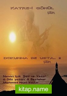 Katre-i Gönül Dokunma be Usta