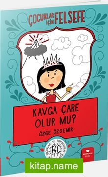 Kavga Çare Olur Mu? / Çocuklar İçin Felsefe