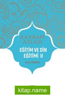 Kavram Atlası / Eğitim ve Din Eğitimi 2