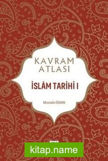 Kavram Atlası / İslam Tarihi 1