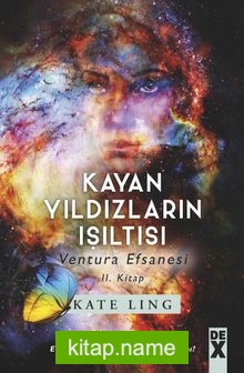 Kayan Yıldızların Işıltısı / Ventura Efsanesi 2. Kitap