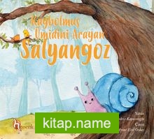 Kaybolmuş Ümidini Arayan Salyangoz