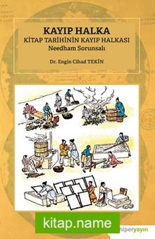 Kayıp Halka Kitap Tarihinin Kayıp Halkası Needham Sorunsalı