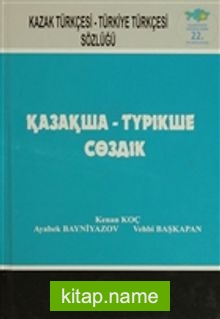 Kazak Türkçesi – Türkiye Türkçesi Sözlüğü