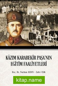 Kazım Karabekir Paşa’nın Eğitim Faaliyetleri