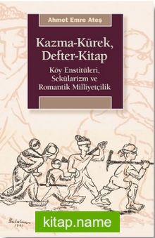 Kazma-Kürek Defter-Kitap Köy Enstitüleri, Sekülarizm ve Romantik Milliyetçilik