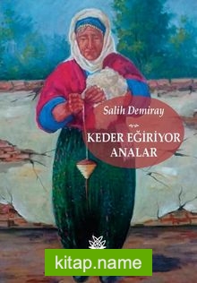 Keder Eğiriyor Analar