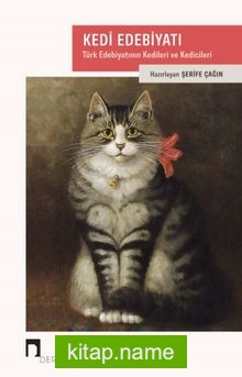 Kedi Edebiyatı  Türk Edebiyatının Kedileri ve Kedicileri