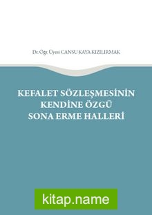 Kefalet Sözleşmesinin Kendine Özgü Sona Erme Halleri