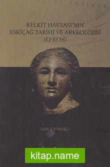 Kelkit Havzasının Eskiçağ Tarihi ve Arkeolojisi (Lykos)