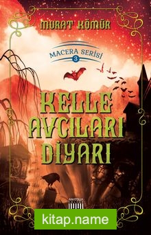 Kelle Avcıları Diyarı / Macera Serisi 3