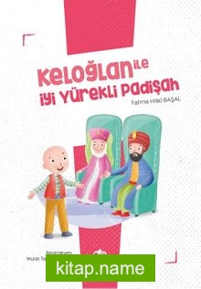 Keloğlan İle İyi Yürekli Padişah