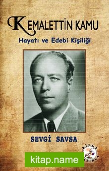 Kemalettin Kamu Hayatı ve Edebi Kişiliği