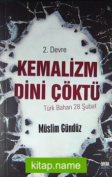Kemalizm Dini Çöktü Risale-i Nur’da II. Devre