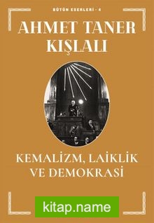 Kemalizm, Laiklik ve Demokrasi