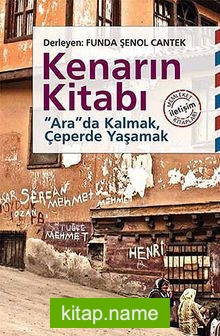 Kenarın Kitabı Arada Kalmak, Çeperde Yaşamak