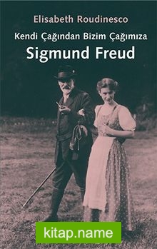 Kendi Çağından Bizim Çağımıza Sigmund  Freud